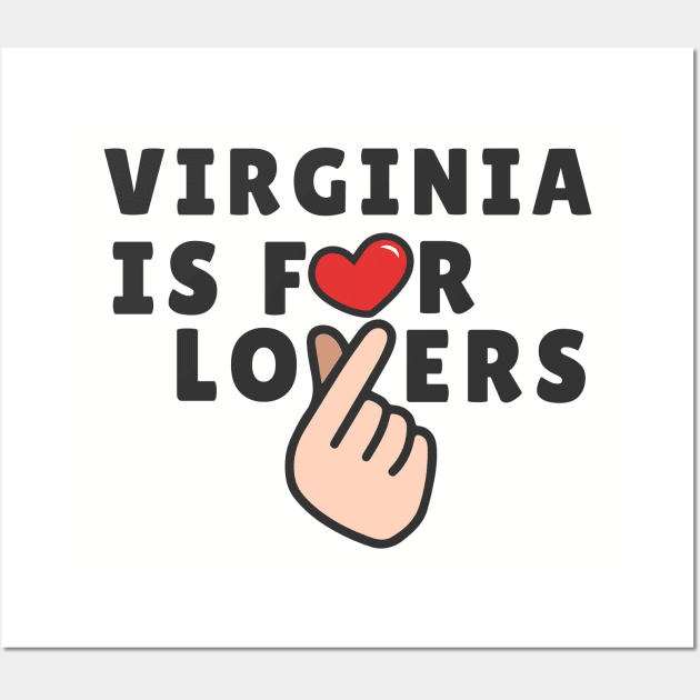 Virginia is for lovers funny Virginia Wall Art by Km Singo